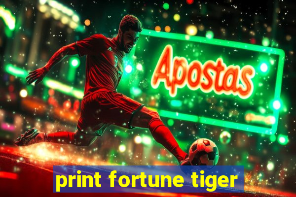 print fortune tiger